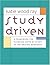 Study Driven: A Framework for Planning Units of Study in the Writing Workshop