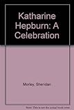 Katharine Hepburn : a celebration