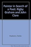 A painter in search of a poet : a television documentary : Rigby Graham and John Clare