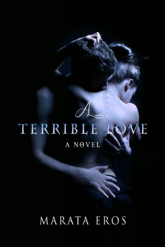 A Terrible Love by Marata Eros