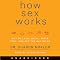 How Sex Works