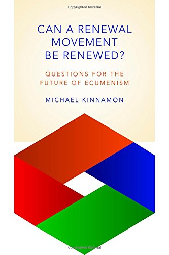 Can a Renewal Movement Be Renewed?: Questions for the Future of Ecumenism