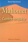Mahomet : Contre-enqu�te