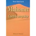 Mahomet : Contre-enqu�te