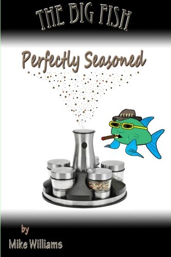 the big fish perfectly seasoned the big fish tails volume 3