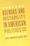 Agendas and instability in American politics
