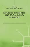 Refugees, Citizenship and Social Policy in Europe