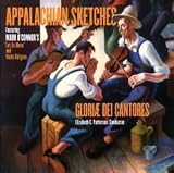 Gloriae Dei Cantores -  Appalachian Sketches
