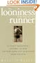 The Looniness Of The Long Distance Runner