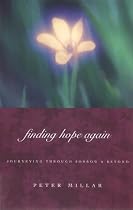 Finding Hope Again: Journeying Beyond Sorrow