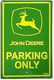 TIN SIGN - John Deere Parking Only''