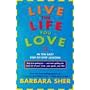 Live the Life You Love: In Ten Easy Step-by-Step Lessons