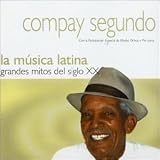 La Musica Latina: Grandes Mitos del Siglo XX
