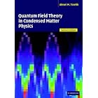 Quantum Field Theory in Condensed Matter Physics by  Alexei M. Tsvelik