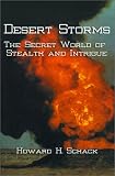 Desert Storms: The Secret World of Stealth and Intrigue