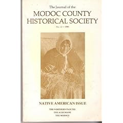 Native American Issue: The Northern Paiutes, the Achumawi, the Modocs (The Journal of the Modoc County Historical Society, No. 12 - 1990)