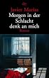 Morgen in der Schlacht denk an mich: Roman