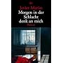 Morgen in der Schlacht denk an mich: Roman