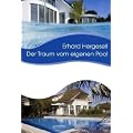 Der Traum vom eigenen Pool