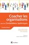 coacher les organisations avec les constellations syst�miques: Rendre visible et d�coder les interactions humaines et leurs dynamiques
