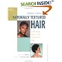Basic Care for Naturally Textured Hair: Cultivating Curly, Coily, and Kinky Hair (Personal Care Collection)