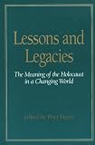 Lessons and Legacies I: The Meaning of the Holocaust in a Changing World (Lesson & Legacies)