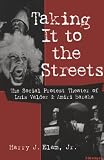 Taking It to the Streets: The Social Protest Theater of Luis Valdez and Amiri Baraka (Theater: Theory/Text/Performance)