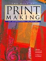 The Best of Printmaking: An International Collection