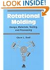 Rotational Molding : Design, Materials & Processing