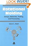 Rotational Molding Design, Materials,...
