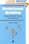 Rotational Molding Design, Materials, Tooling and Processing