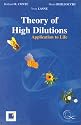 Theory of high dilutions : Application to Life
