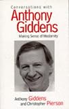 Conversations with Anthony Giddens: Making Sense of Modernity