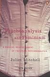 Psychoanalysis and feminism : with a new introduction