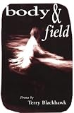 Body & Field: Poems