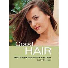 Good Hair: Health, Care and Beauty Solutions
