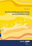 Berufsausbildungsvorbereitung aus betrieblicher Sicht
