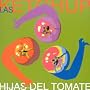 Hijas Del Tomate ~ Las Ketchup