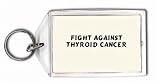 Fight Against Thyroid Cancer Keychain