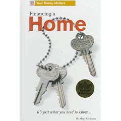 Financing a Home: It's Just What You Need to Know (Time Life Books Your Money Matters)