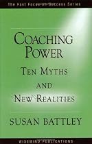 Coaching Power: Ten Myths and New Realities