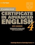 Cambridge Certificate in Advanced English 4 Students Book with answers: Examination Papers from the University of Cambridge Local Examinations Syndicate (Cae Practice Tests)