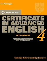 Cambridge Certificate in Advanced English 4 Student's Book with answers: Examination Papers from the University of Cambridge Local Examinations Syndicate (Ucles) (Cae Practice Tests)