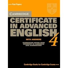 Cambridge Certificate in Advanced English 4 Student's Book with answers: Examination Papers from the University of Cambridge Local Examinations Syndicate ... Examinations Syndicate (CAE Practice Tests)