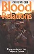 Blood Relations: Menstruation and the Origins of Culture