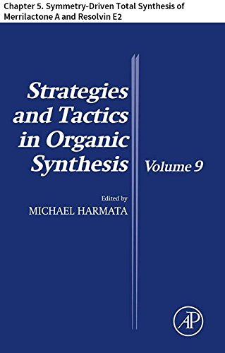 Strategies and Tactics in Organic Synthesis: Chapter 5. Symmetry-Driven Total Synthesis of Merrilactone A and Resolvin E2