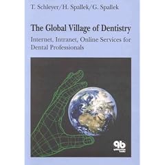 The Global Village of Dentistry: Internet Intranet Online Services for Dental Professionals