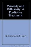 Viscosity and diffusivity : a predictive treatment