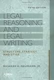 Legal Reasoning And Legal Writing: Structure, Strategy, And Style