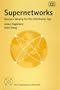 Supernetworks: Decision-Making for the Information Age (New Dimensions in Networks)